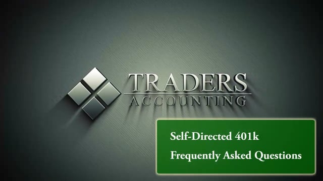 Traders Accounting Self-Directed 401k Frequently Asked Questions