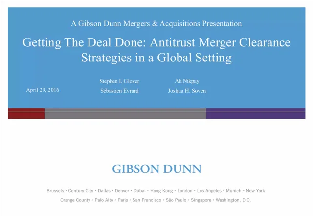 Webcast Getting The Deal Done Antitrust Merger Clearance Strategies in a Global Setting