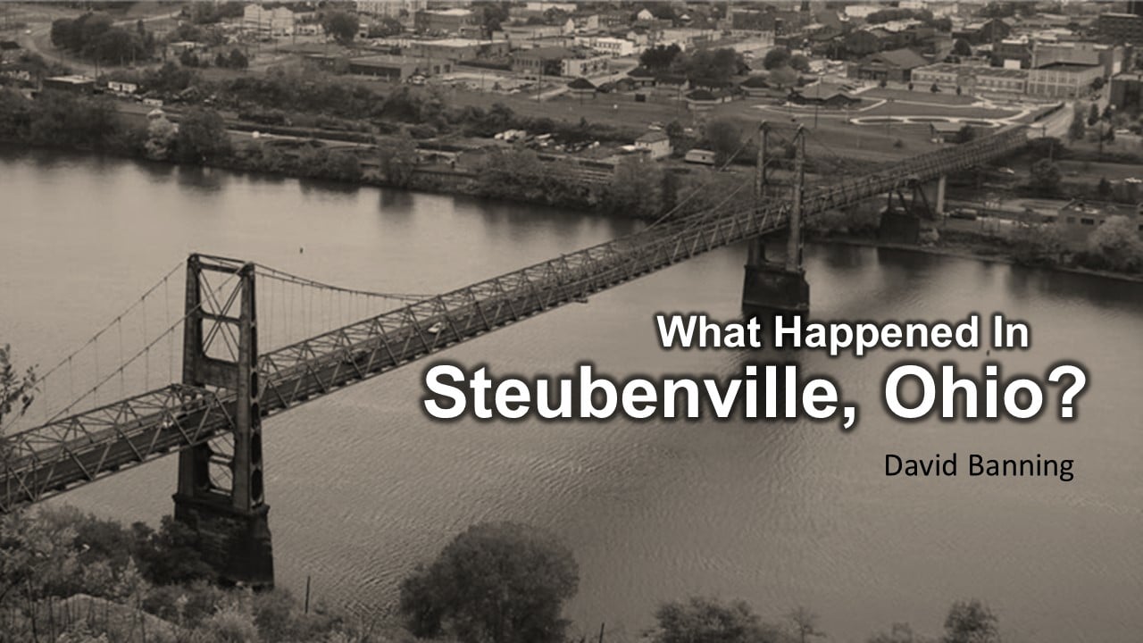 What Happened In Steubenville, Ohio (David Banning)