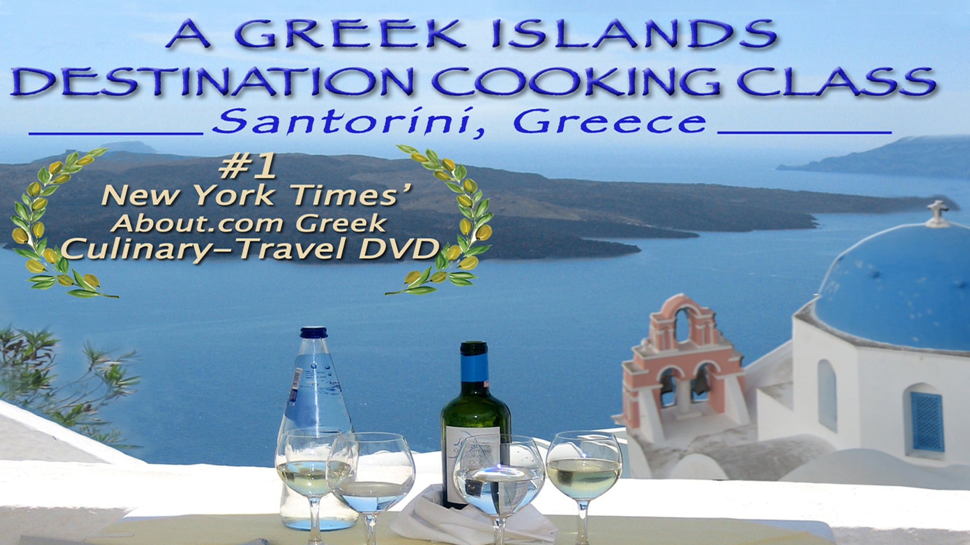 A Greek Islands Destination Cooking Class (Santorini, Greece; 2 Episodes, 70 minutes)