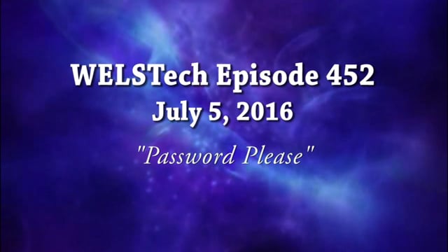 WELSTech Episode 452 - Password Please