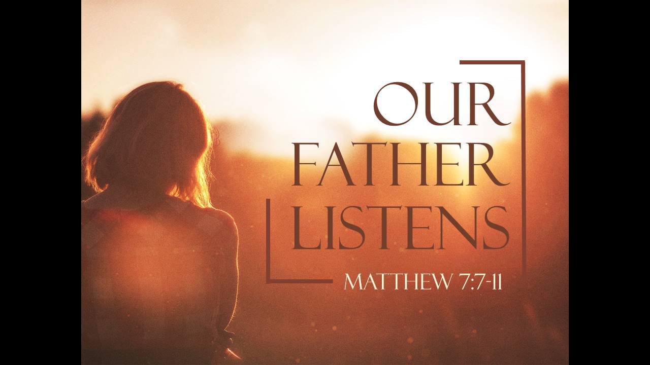 Our Father Listens (Steve Higginbotham)