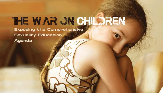 The War on Children The Comprehensive Sexuality Education Agenda 10 min version