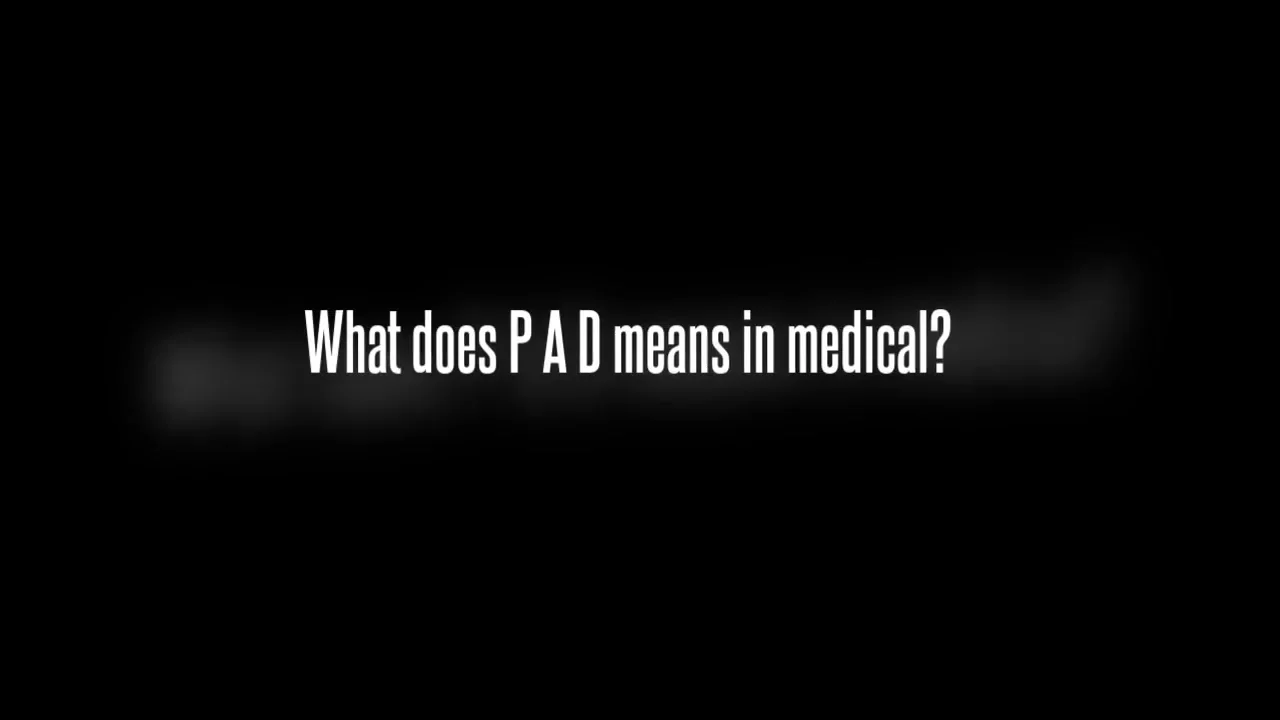 what-does-pad-meaning-in-medical-terms-on-vimeo