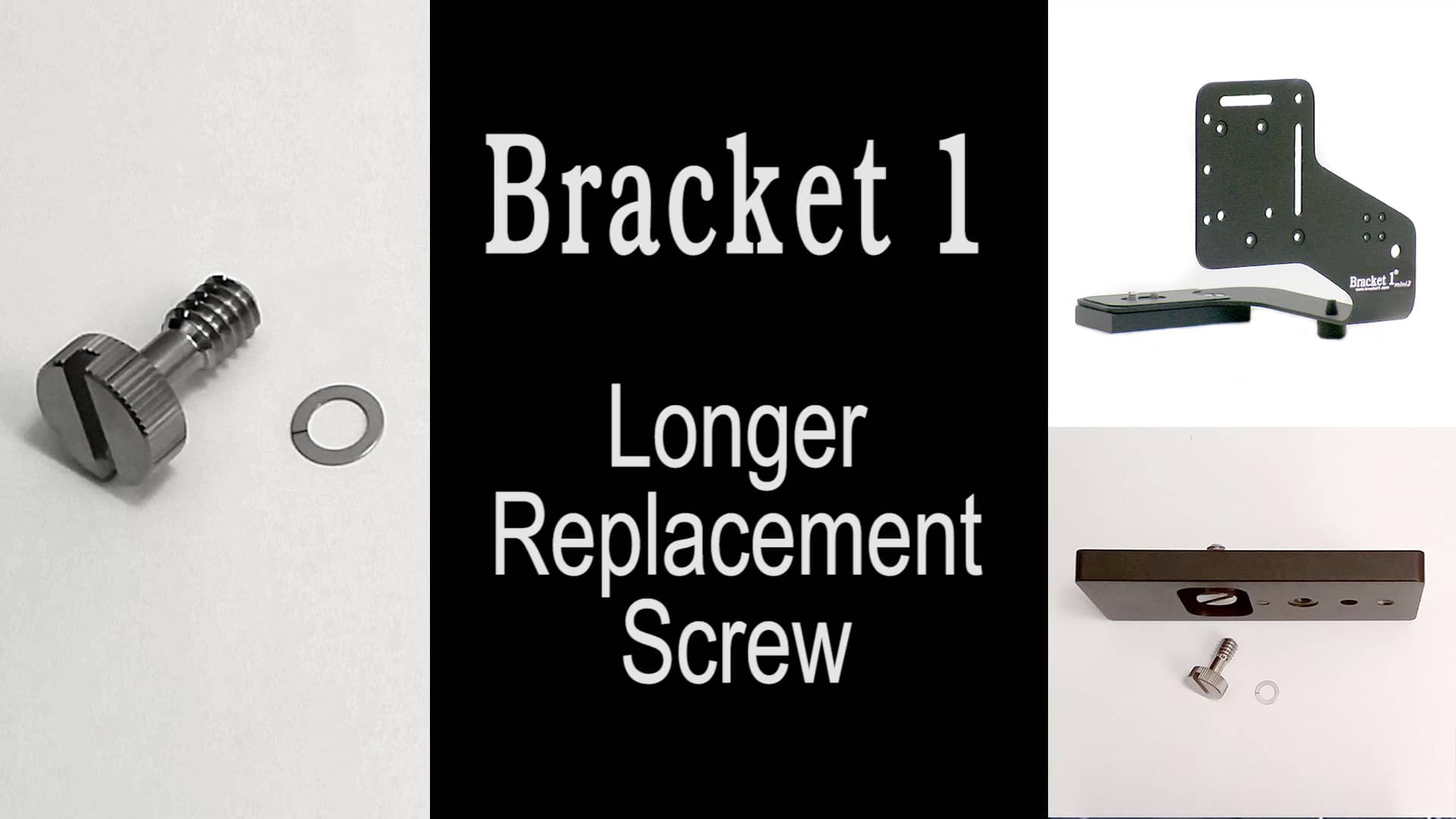Longer Replacement Screw for Bracket 1 brackets purchased before 2016 ...