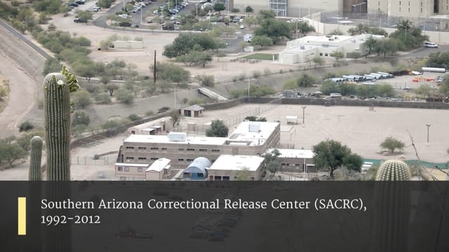 Reframing Justice: Southern Arizona Correctional Release Center - Tucson, AZ