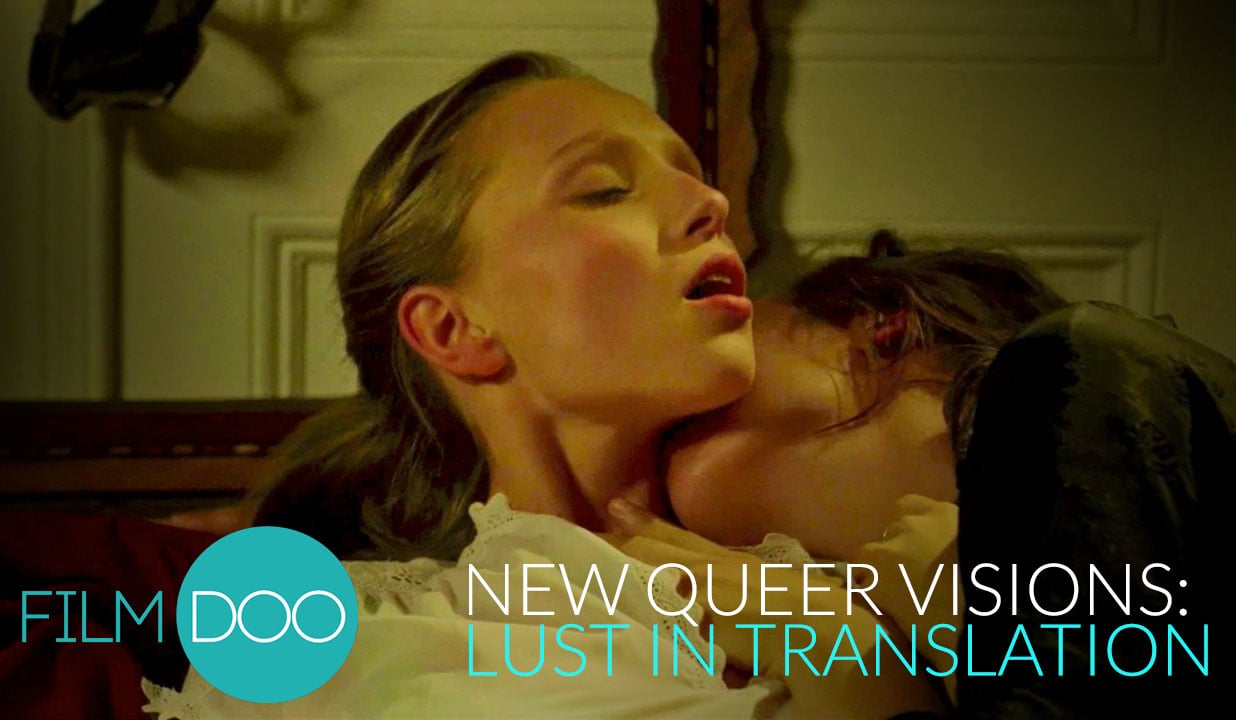 NEW QUEER VISIONS: LUST IN TRANSLATION | LESBIAN SHORT FILMS