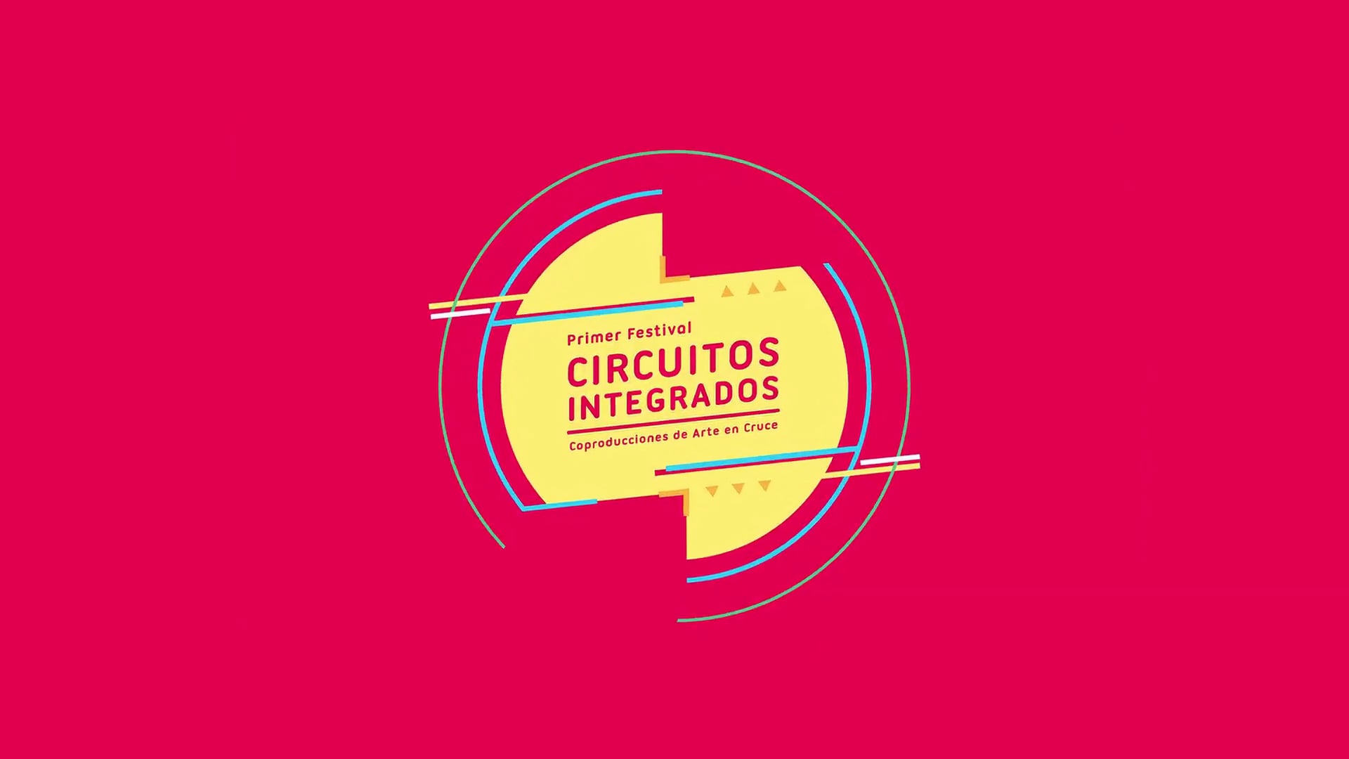 I Festival Circuitos Integrados - ARTES INTEGRADAS + LATINOAMÉRICA