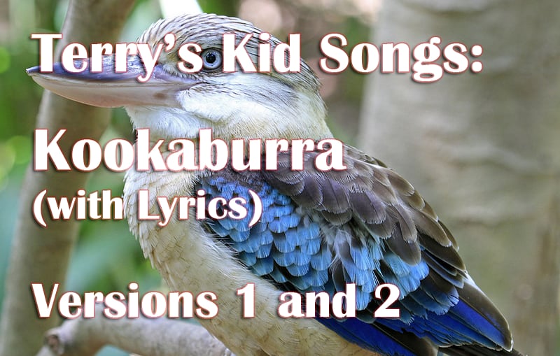 Kookaburra (with Lyrics) Children's Song by Terry Carter (Versions 1
