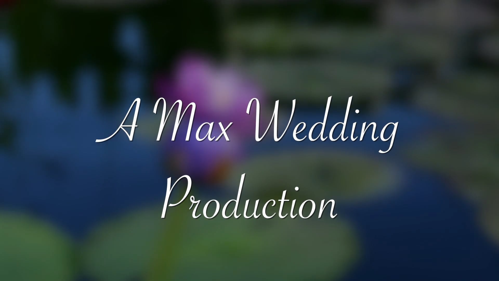 Promotional video thumbnail 1 for A Max Wedding Production