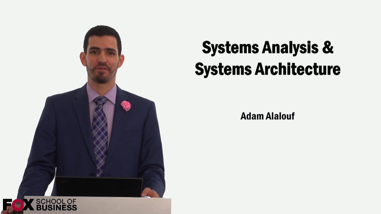 System Analysis & Systems Architecture