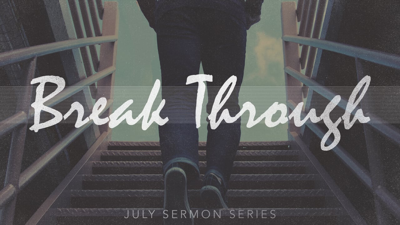 Break Through Week 5