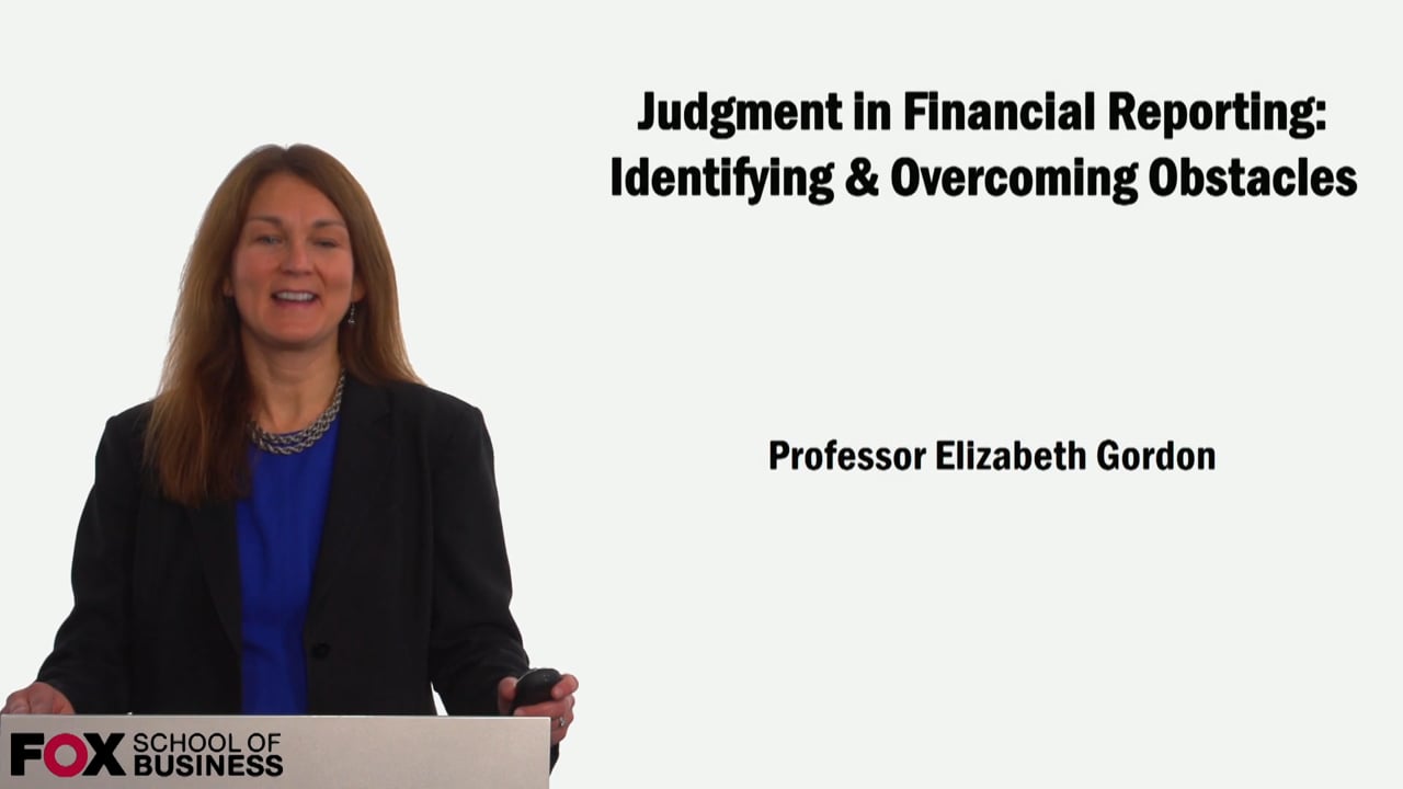 Login to view Judgment in Financial Reporting: Identifying & Overcoming Obstacles