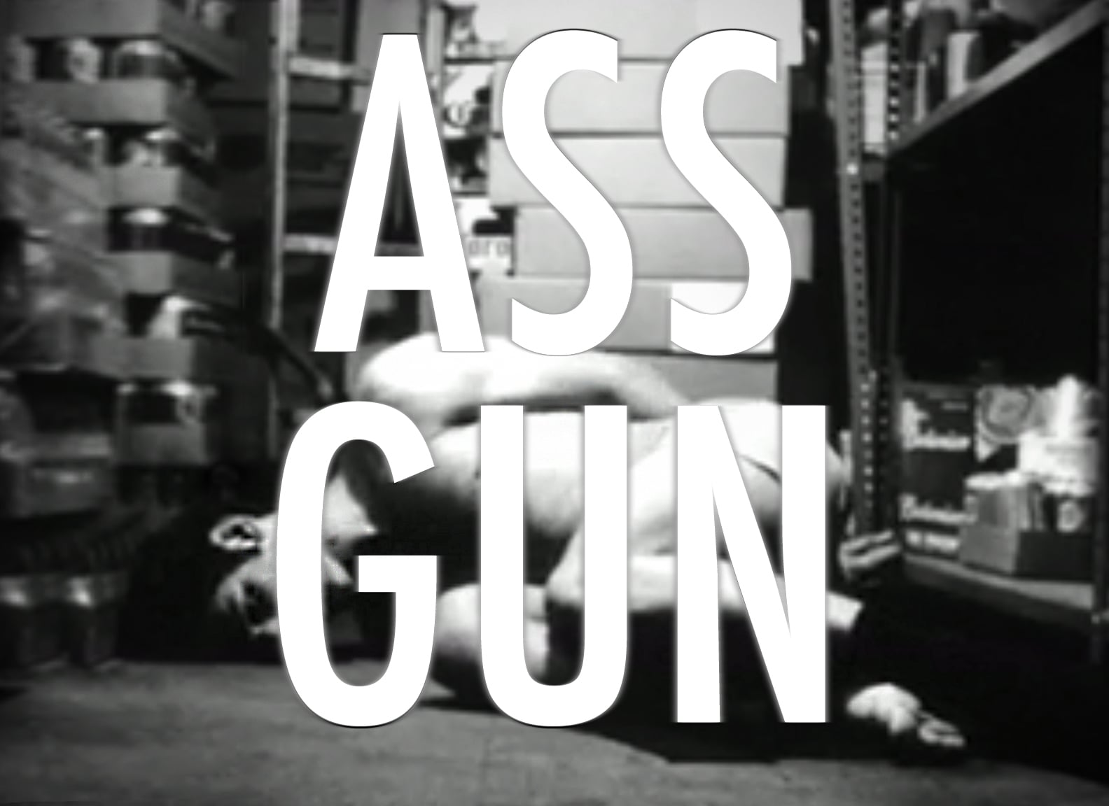 ASS GUN