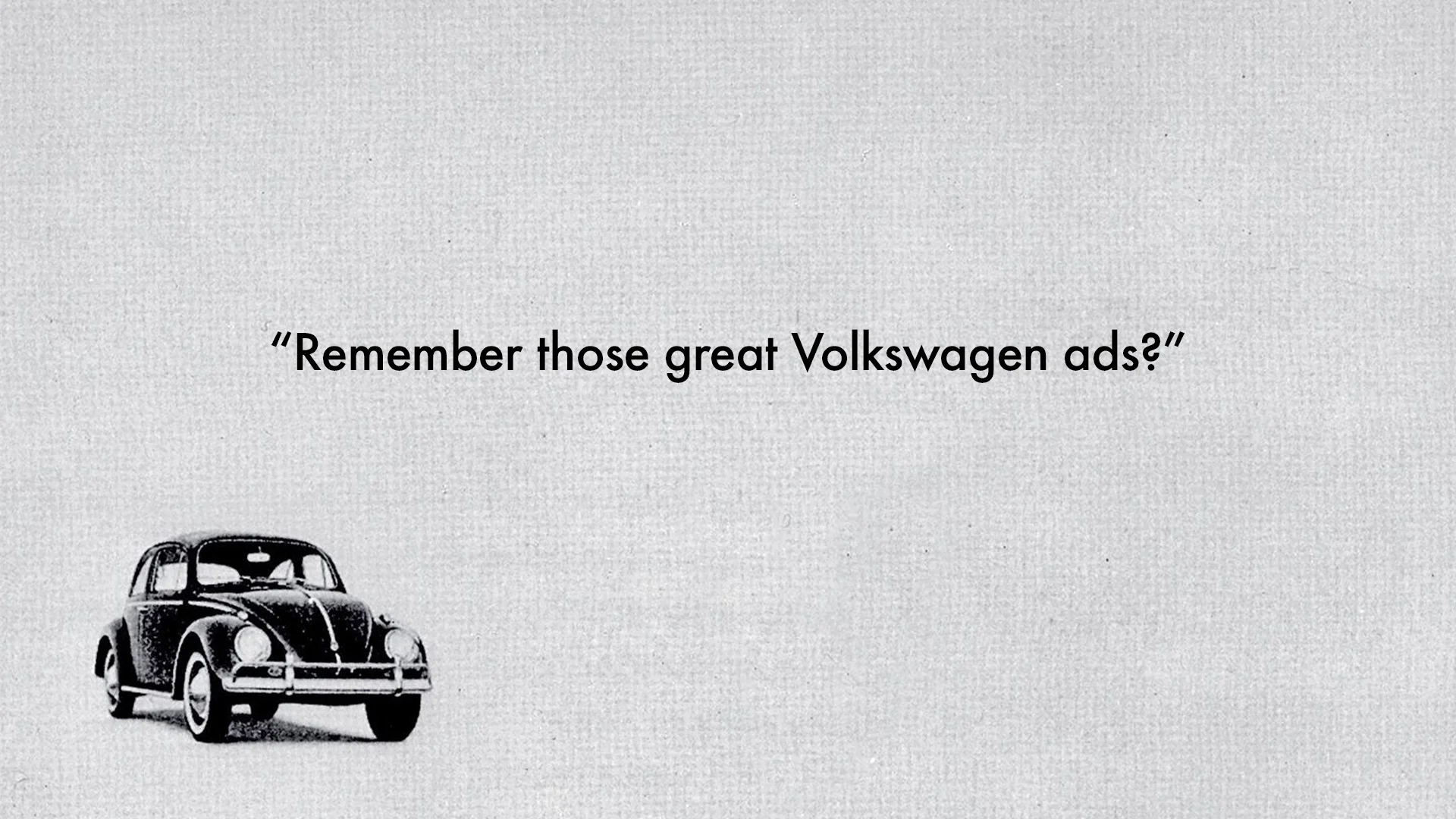 Remember Those Great Volkswagen Ads?