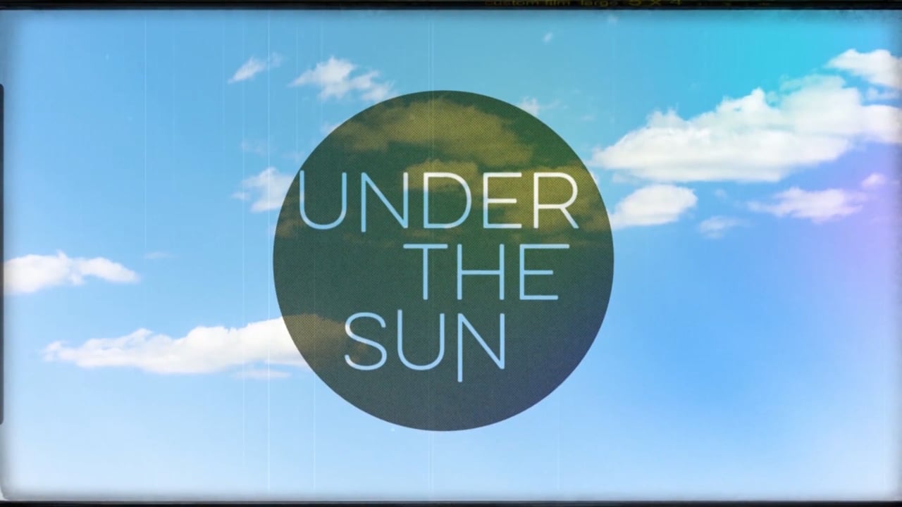 Under the Sun - Week 6