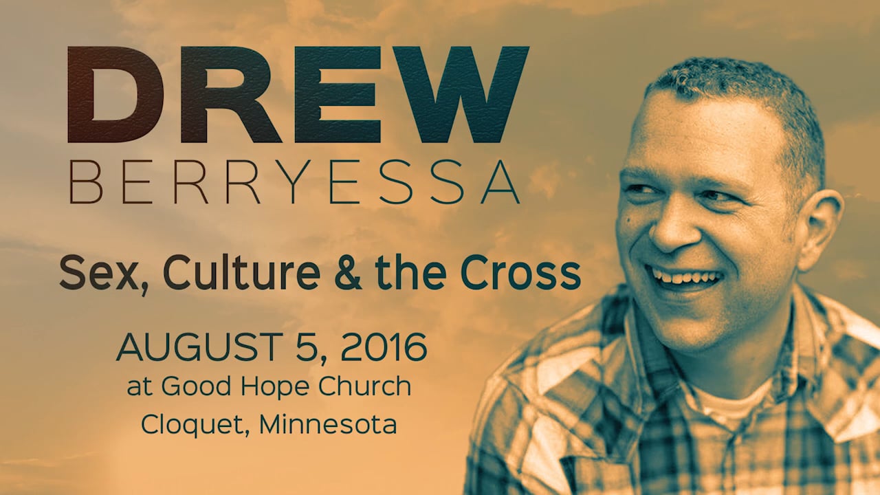 Sex, Culture & the Cross // Drew Berryessa