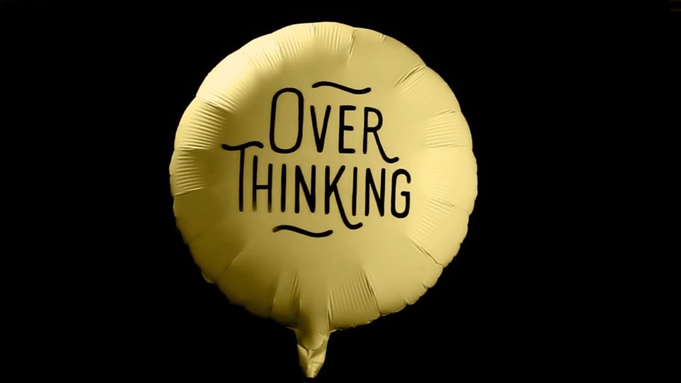 Overthinking