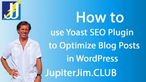 How to Use Yoast SEO Plugin to Optimize Blog Posts in WordPress