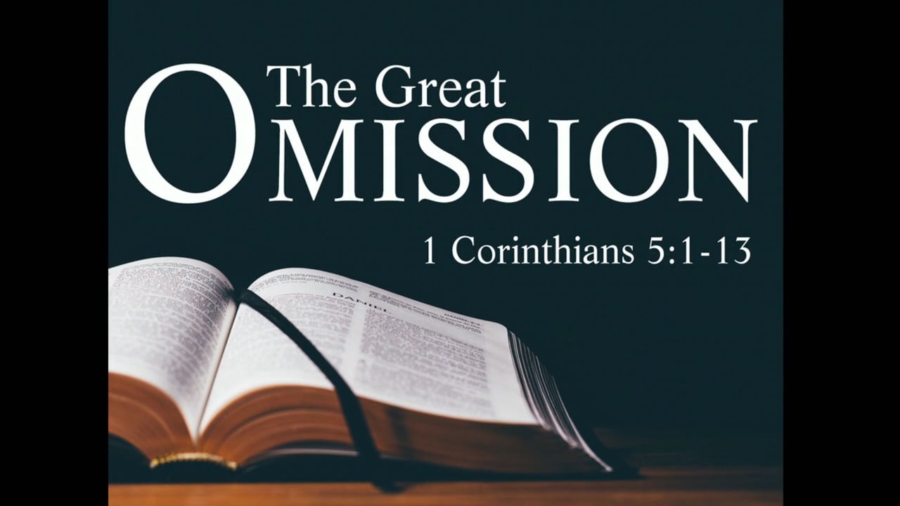 The Great Omission Part 1 (Steve Higginbotham)