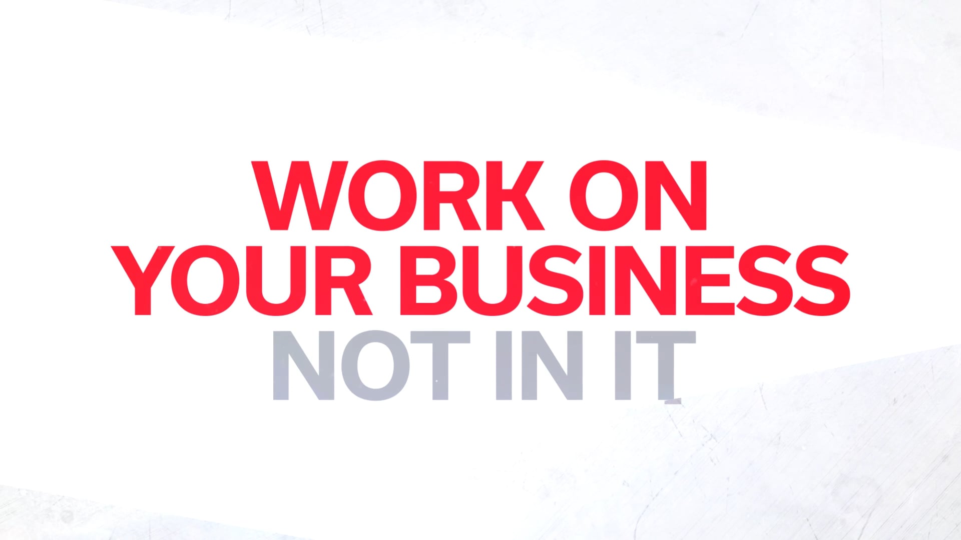 10 ROY ASSAD WORK ON YOUR BUSINESS