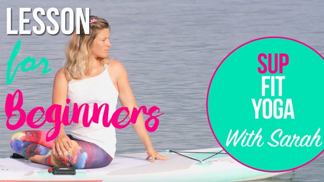 SUP Yoga Episodes with Sarah Hébert – Beginner Lesson