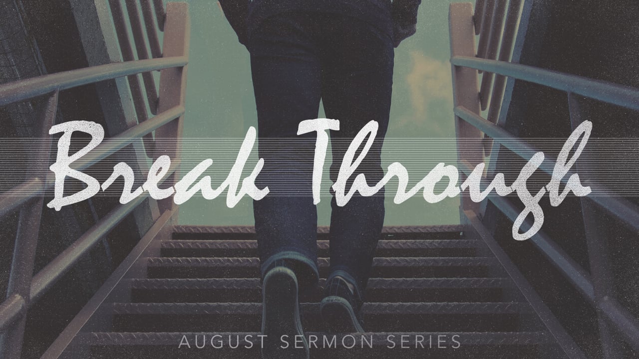 Break Through Week 8