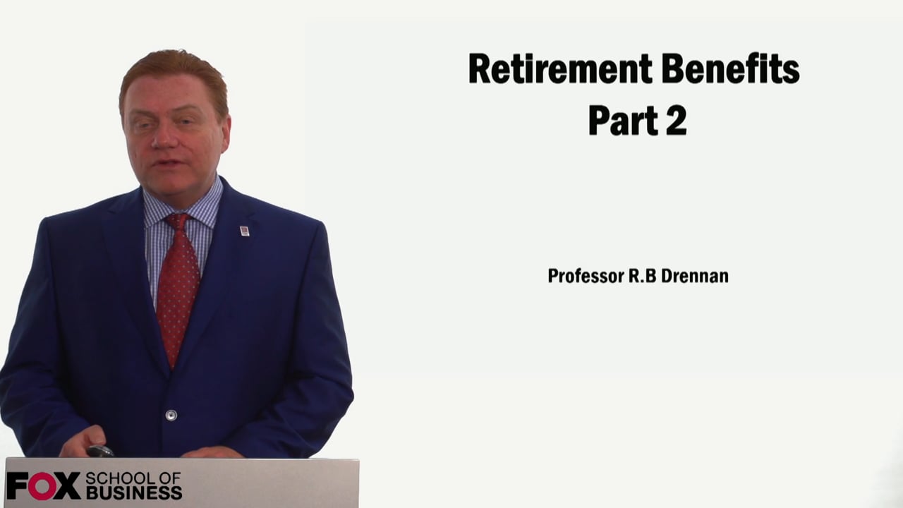 Retirement Benefits Pt 2