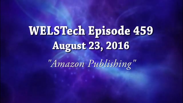 WELSTech Episode 459 - Amazon Publishing