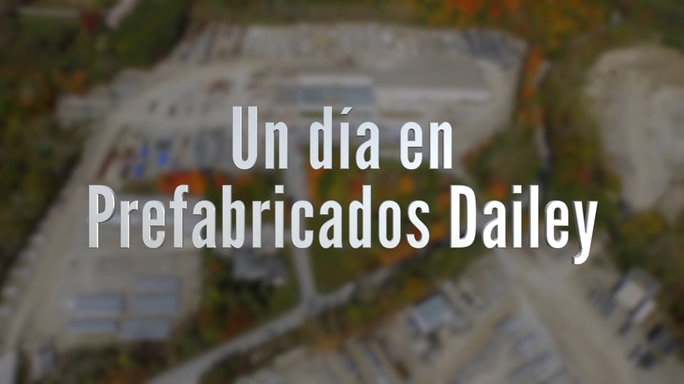 Dailey Precast // Orientation Video // Spanish Version