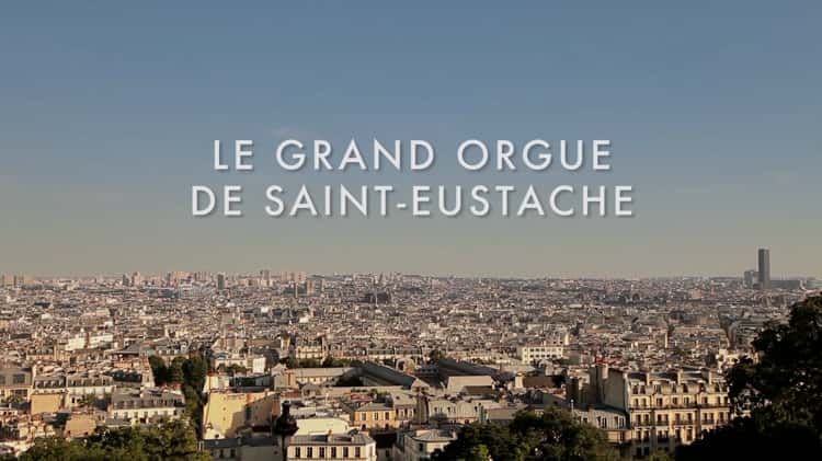 Grand Orgue de Saint Eustache