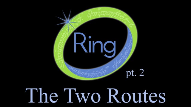 16. Ring, part 2: the Two Routes
