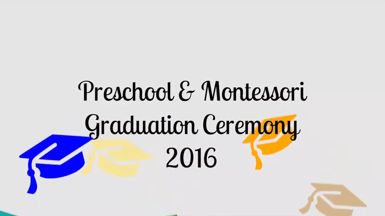 PreSchool and Montessori Graduation Ceremony 2016 (H-11 Campus)