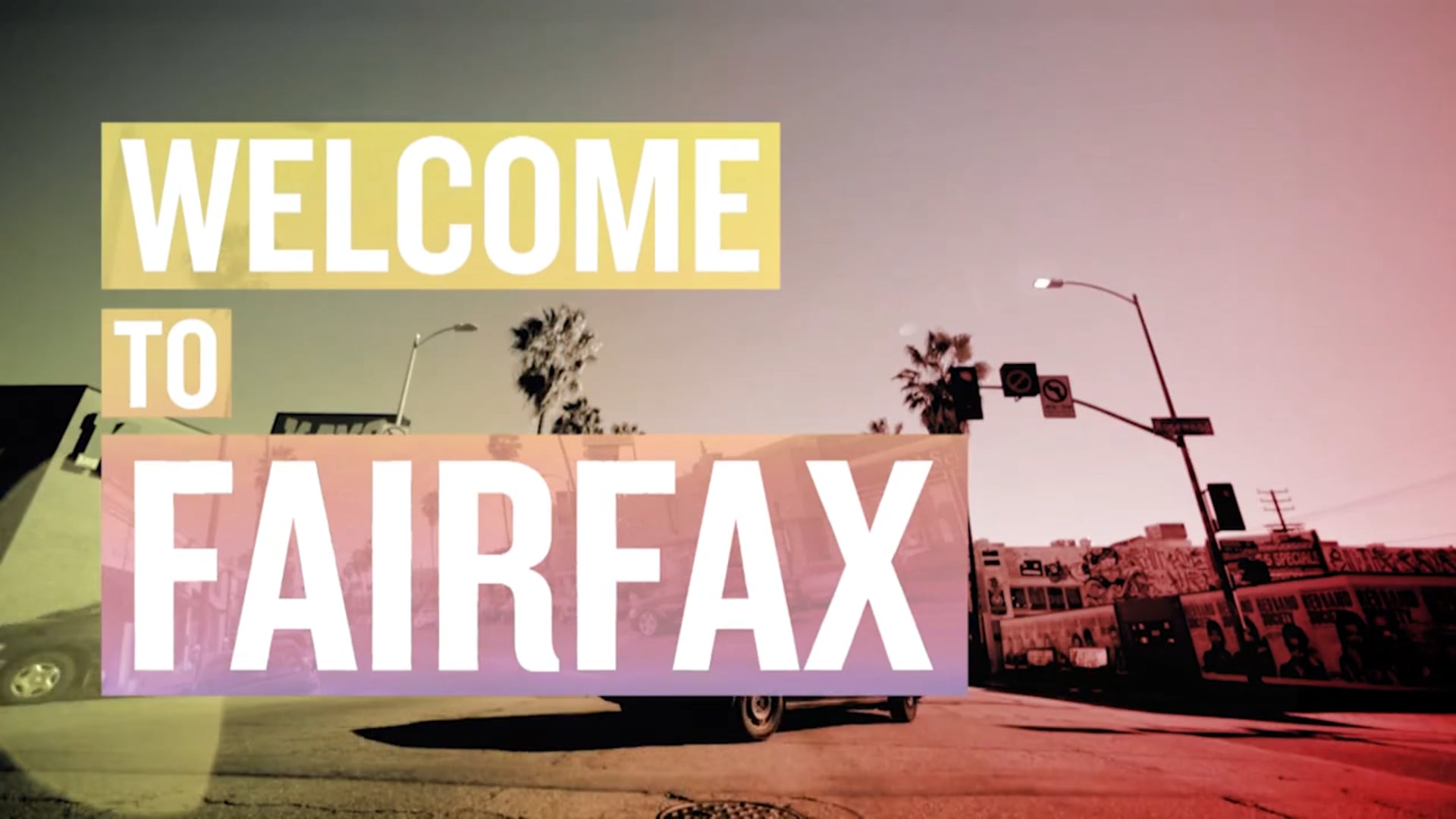 "Welcome To Fairfax" - Launch Campaign