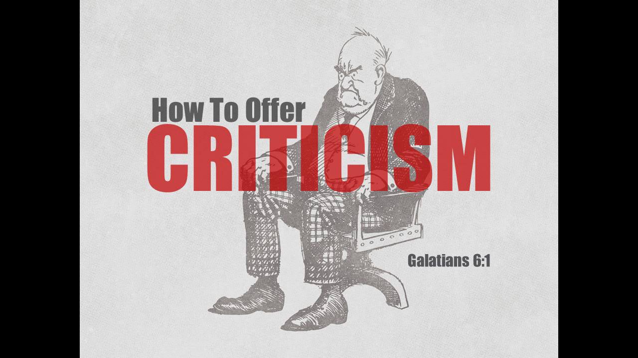 How to Offer Criticism (Steve Higginbotham)