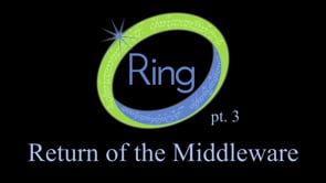 17. Ring, part 3: Return of the Middleware