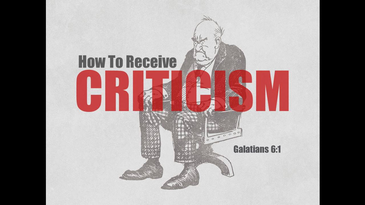 How to Receive Criticism (Steve Higginbotham)
