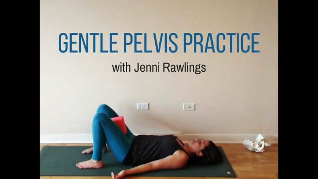 Gentle Pelvis Practice w/Jenni Rawlings