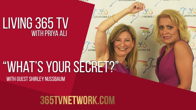 Living 365 TV - What's Your Secret? with Guest Shirley Nussbaum