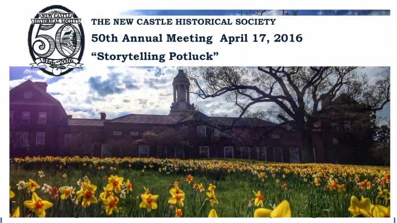 New Castle Historical Society 50th Annual Meeting - Storytelling Potluck