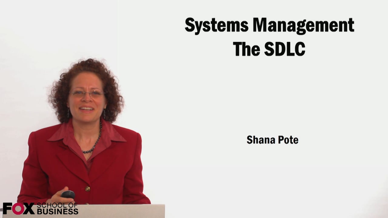 Systems Management The SDLC