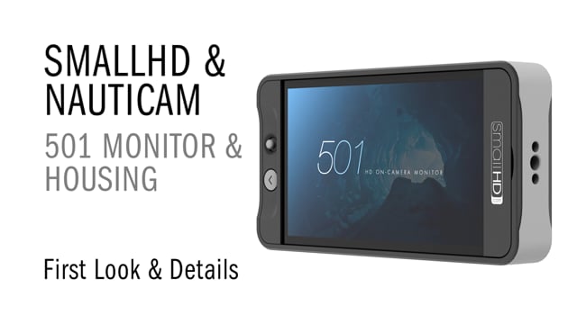 SmallHD Monitor & Nauticam NA-502 MonitorUnderwater Housing First Look