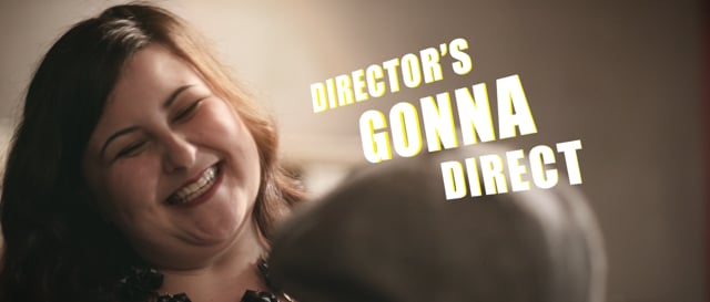 Director's gonna Direct