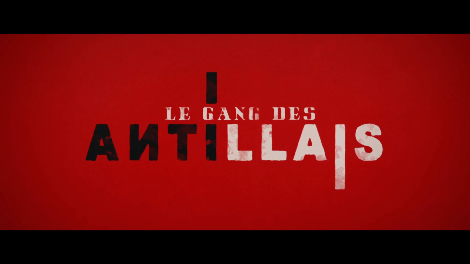 LE GANG DES ANTILLAIS Les Films d'ici