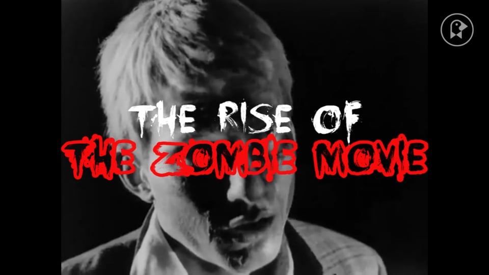 The Rise of the Zombie Movie