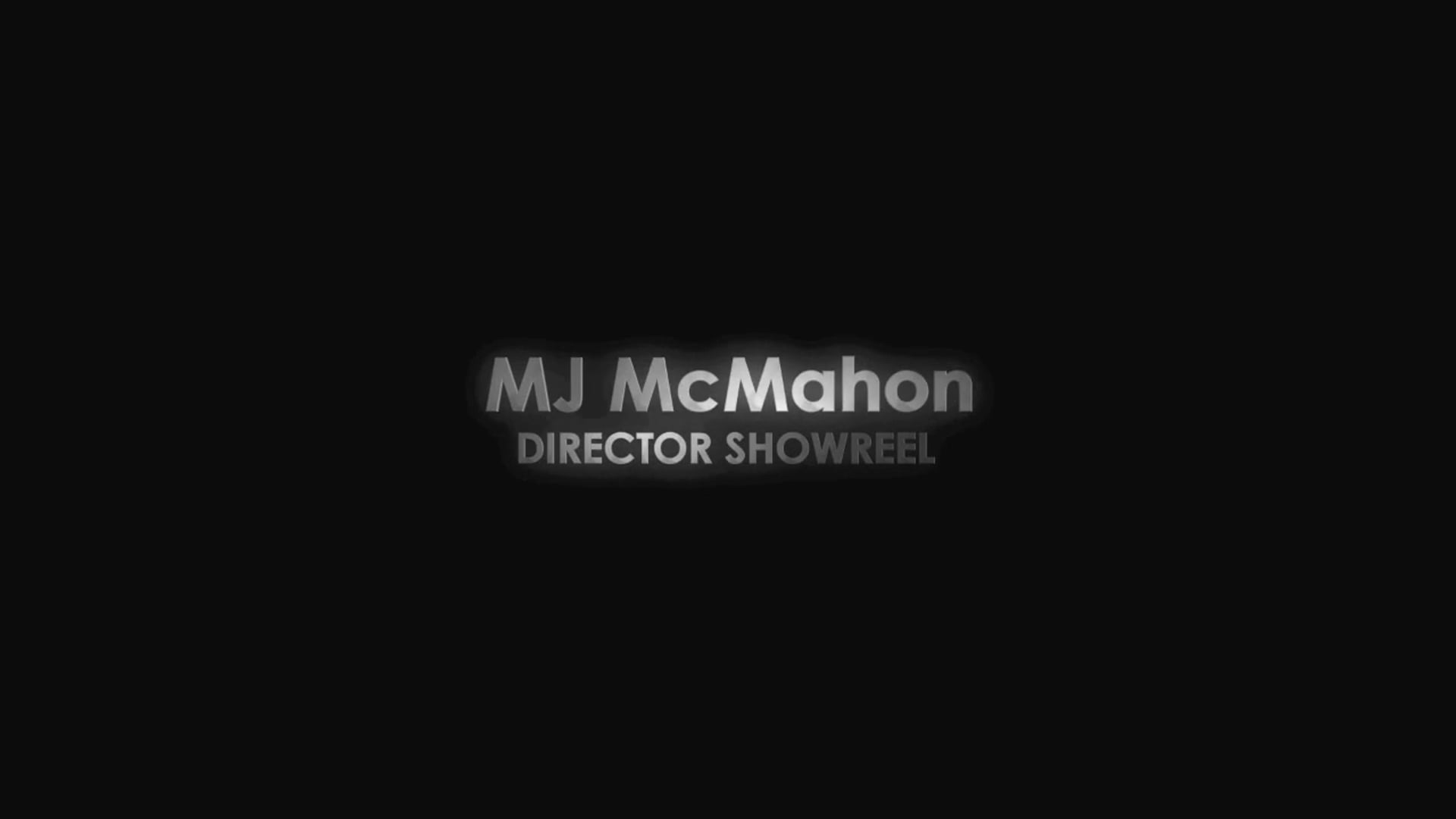 MJ McMahon's Showreel
