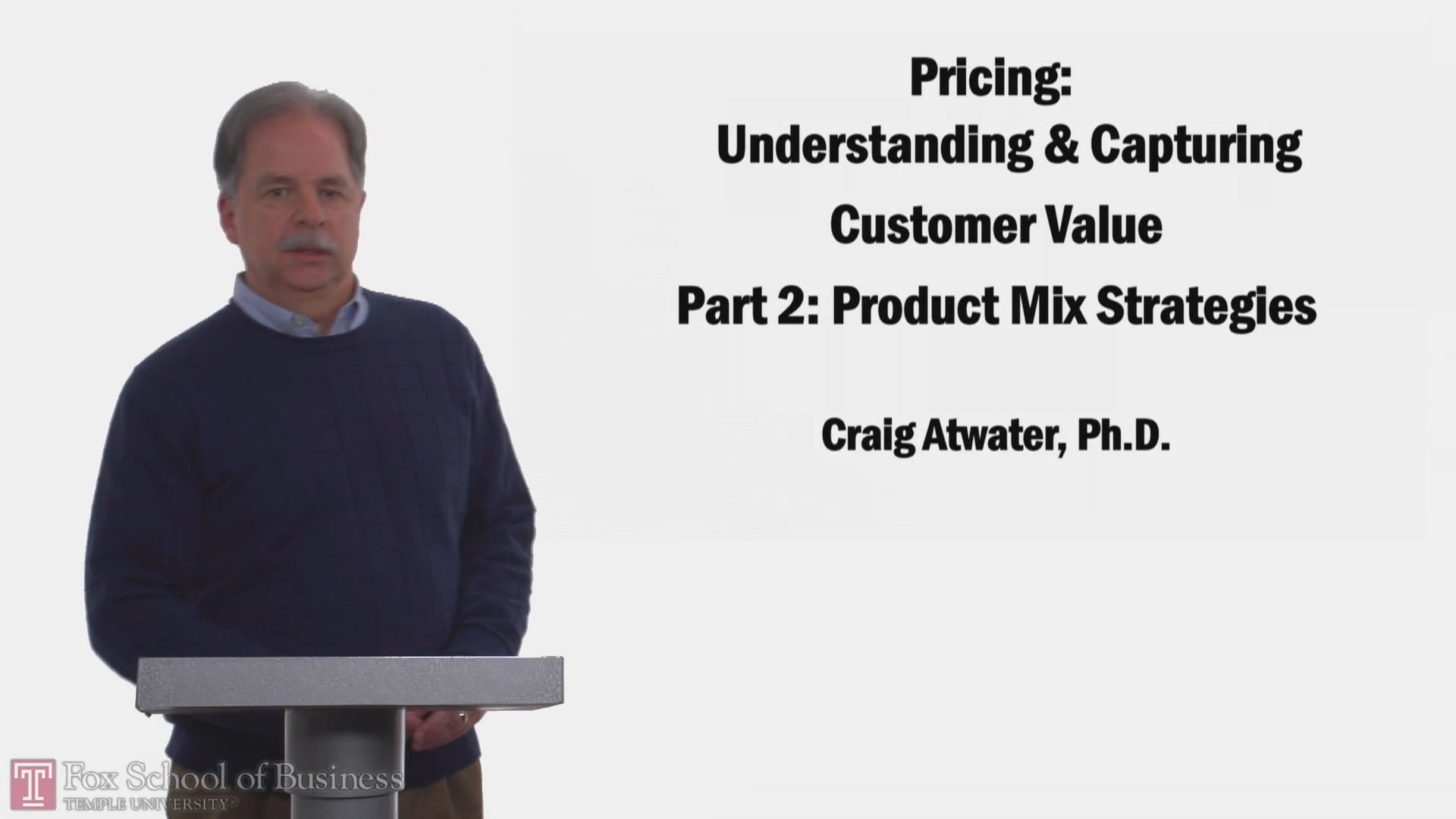 Pricing: Understanding and Capturing Customer Value Part 2: Product Mix Strategies
