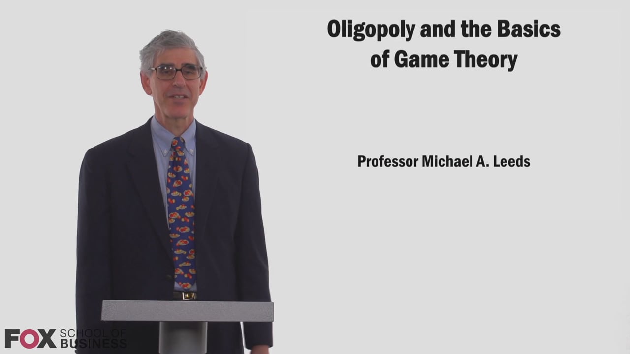 Oligopoly and the Basics of Game Theory