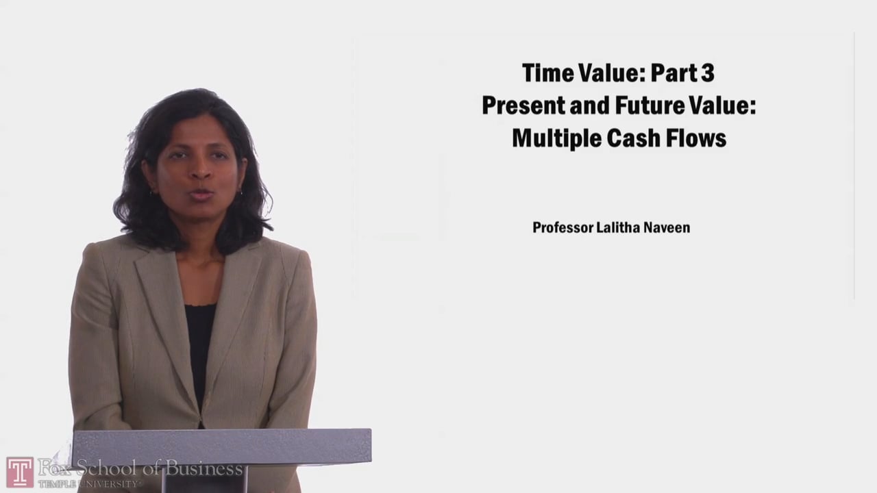 Time Value PT3 Present and Future Value: Multiple Cash Flows