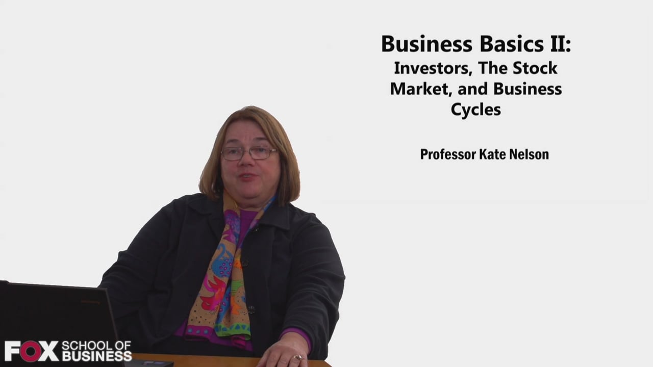 Business Basics II Investors The Stock Market and Business Cycles